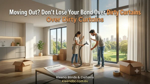 Moving Out Don't Lose Your Bond Over Dirty Curtains