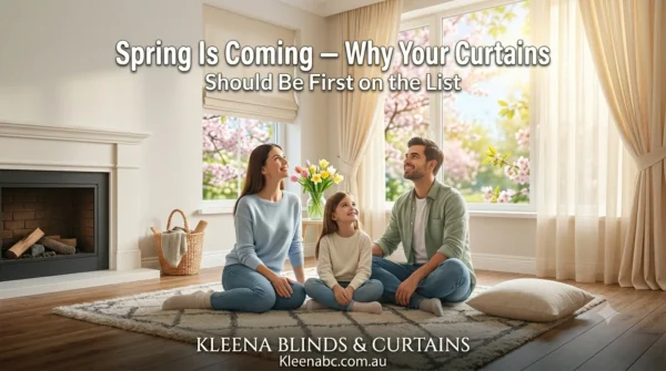 Spring Is Coming — Why Your Curtains Should Be First on the List
